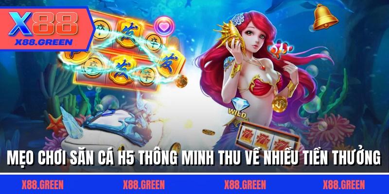 Mẹo chơi săn cá H5 thông minh thu về nhiều tiền thưởng