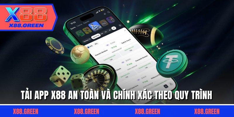 Tải app X88 an toàn và chính xác theo quy trình