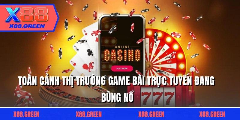 Toàn cảnh thị trường game bài trực tuyến đang bùng nổ